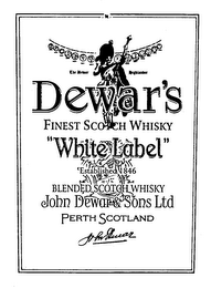 THE DEWAR HIGHLANDER DEWAR'S FINEST SCOTCH WHISKY "WHITE LABEL" 'ESTABLISHED 1846 BLENDED SCOTCH WHISKY JOHN DEWAR & SONS LTD PERTH SCOTLAND JOHN DEWAR