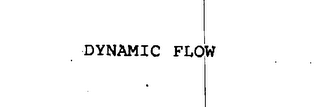 DYNAMIC FLOW