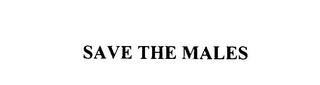 SAVE THE MALES