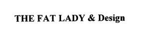 THE FAT LADY
