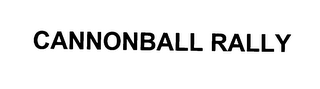 CANNONBALL RALLY