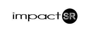 IMPACT SR