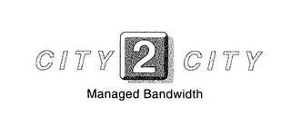 CITY 2 CITY MANAGED BANDWIDTH