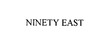 NINETY EAST