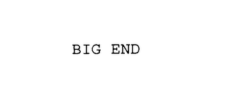 BIG END
