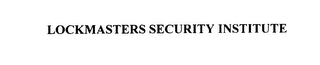 LOCKMASTERS SECURITY INSTITUTE