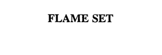 FLAME SET