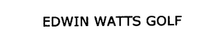 EDWIN WATTS GOLF