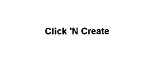 CLICK'N CREATE