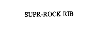 SUPR-ROCK RIB