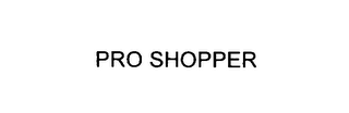 PRO SHOPPER
