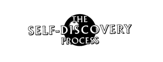 THE SELF- DISCOVERY PROCESS