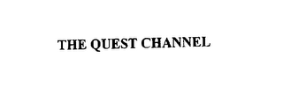 THE QUEST CHANNEL