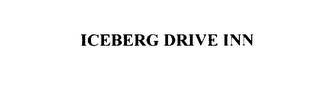 ICEBERG DRIVE INN