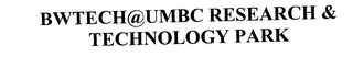 BWTECH@UMBC RESEARCH & TECHNOLOGY PARK