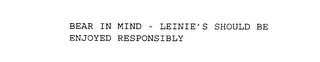 BEAR IN MIND - LEINIE'S SHOULD BE ENJOYED RESPONSIBLY