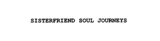 SISTERFRIEND SOUL JOURNEYS