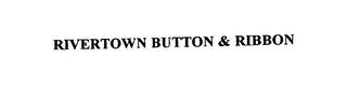 RIVERTOWN BUTTON & RIBBON