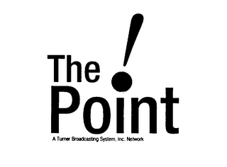 THE POINT A TURNER BROADCASTING SYSTEM, INC. NETWORK