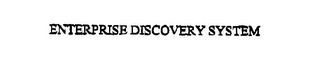 ENTERPRISE DISCOVERY SYSTEM
