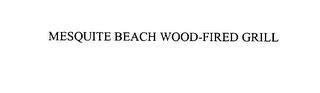 MESQUITE BEACH WOOD-FIRED GRILL