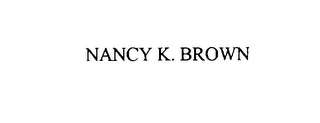 NANCY K. BROWN