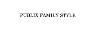 PUBLIX FAMILY STYLE