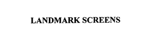LANDMARK SCREENS