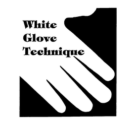 WHITE GLOVE TECHNIQUE