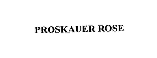 PROSKAUER ROSE