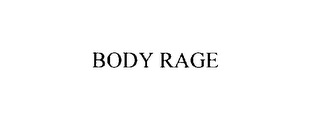 BODY RAGE