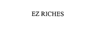 EZ RICHES