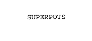 SUPERPOTS
