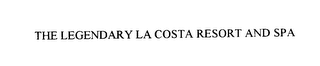 THE LEGENDARY LA COSTA RESORT AND SPA