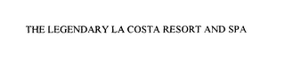 THE LEGENDARY LA COSTA RESORT AND SPA