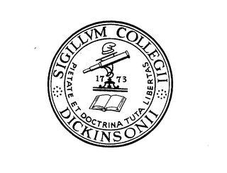 SIGILLUM COLLEGII DICKINSONII PIETATE ET DOCTRINA TUTA LIBERTAS 1773