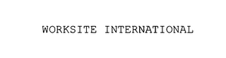 WORKSITE INTERNATIONAL