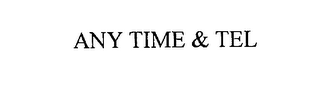 ANY TIME & TEL