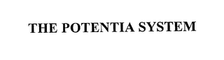 THE POTENTIA SYSTEM