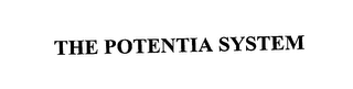 THE POTENTIA SYSTEM