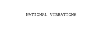 NATIONAL VIBRATIONS