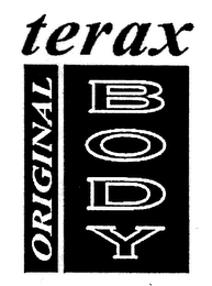 TERAX ORIGINAL BODY