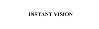 INSTANTVISION