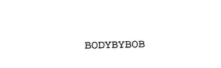 BODYBYBOB