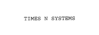 TIMES N SYSTEMS