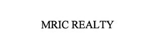 MRIC REALTY