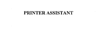 PRINTER ASSISTANT