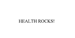 HEALTH ROCKS!