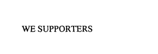 WE SUPPORTERS