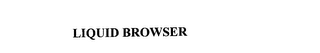 LIQUID BROWSER